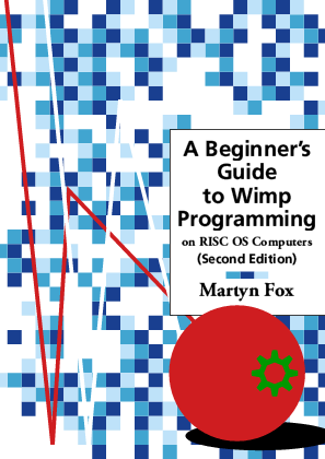 A Beginner's Guide to Programming on RISC OS Computers (Second Edition)